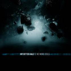 My Bitter Half : No More Idols (Single)